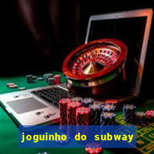 joguinho do subway surf que ganha dinheiro de verdade